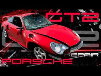 Restoring a Completely Destroyed Porsche GT2. Восстановили уничтоженный Porsche GT2